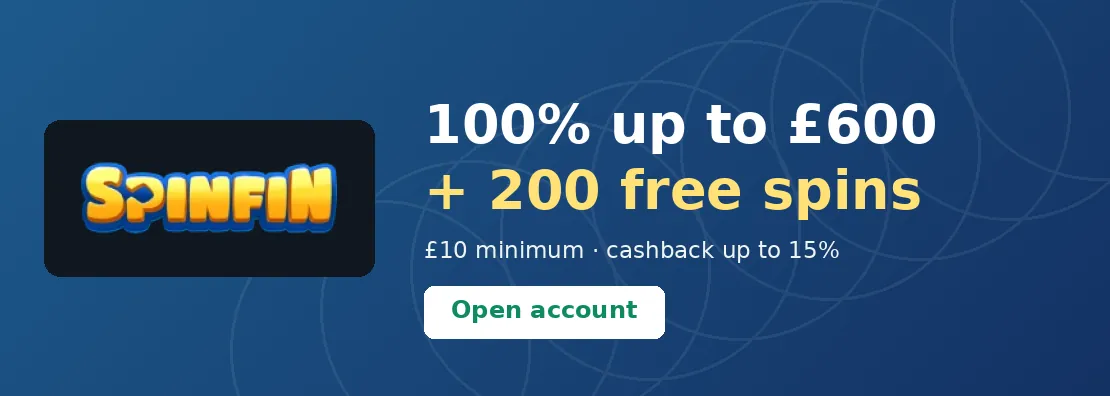 Spinfin Casino: 100% up to £600 + 200 free spins; reloads Monday to Sunday
